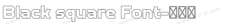Black square Font字体转换